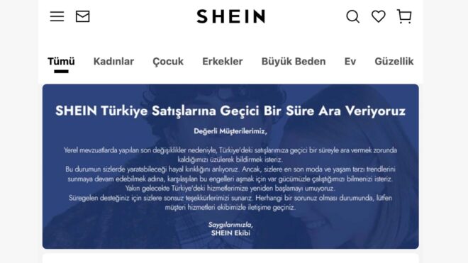 Çinli Shein, Türkiye'de satışlarına ara verme kararı aldı