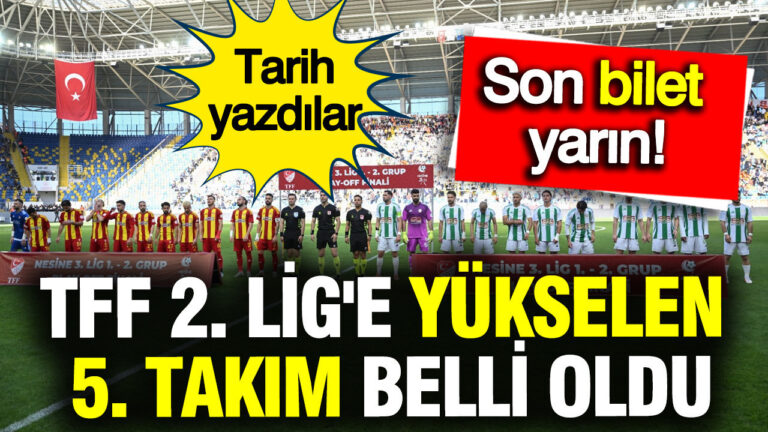 tff-2-lige-yukselen-5-takim-belli-oldu-tarih-yazdilar-son-bilet-yarin-lYM6SEDE